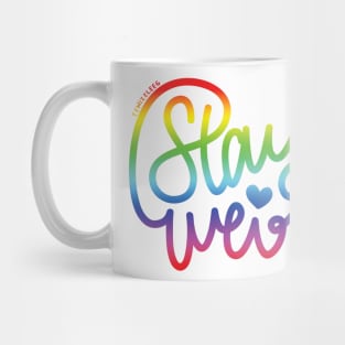 Stay Weird (Rainbow) Mug